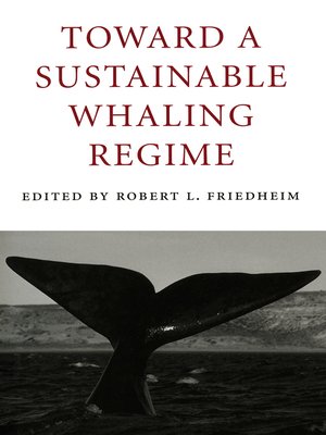 cover image of Toward a Sustainable Whaling Regime